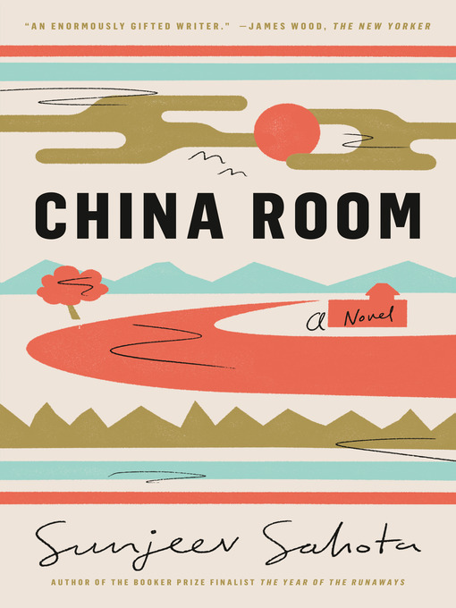 Title details for China Room by Sunjeev Sahota - Available